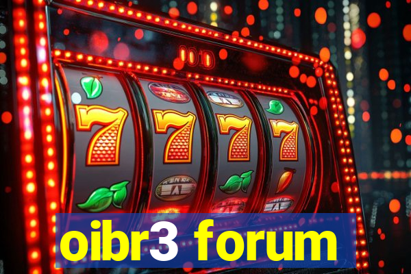 oibr3 forum